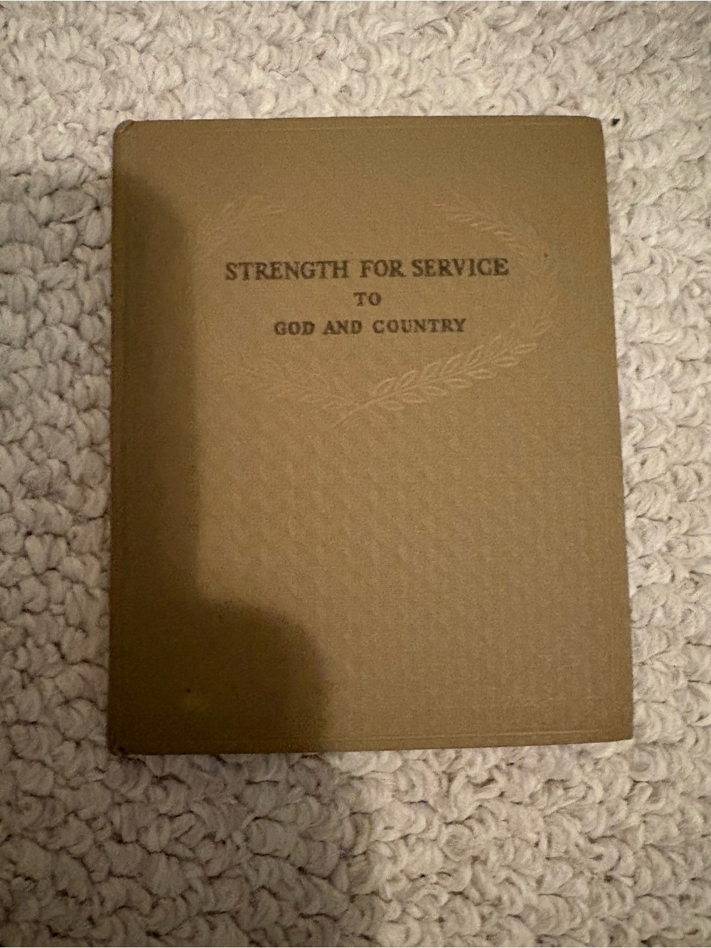 Rare Vintage Classic tan Hardcover Strength for Service to God and Country